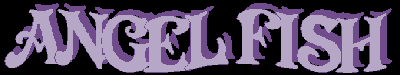 ANGEL FISH