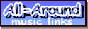 ALL-AROUND MUSIC LINKS